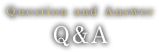 Ｑ＆Ａ